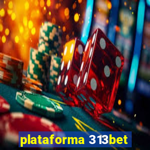 plataforma 313bet